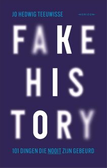 Horizon Fake history - Jo Hedwig Teeuwisse - ebook