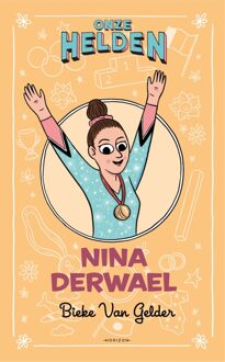 Horizon Onze helden: Nina Derwael - Bieke Van Gelder - ebook