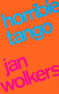 Horrible Tango - Boek Jan Wolkers (9029082488)