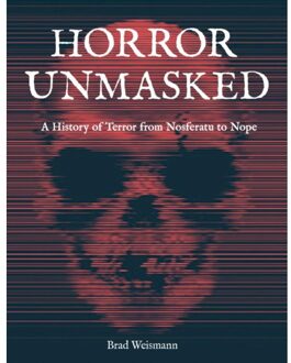 Horror Unmasked - Brad Weismann