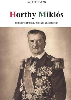 Horthy Miklós - Jan Frerejean