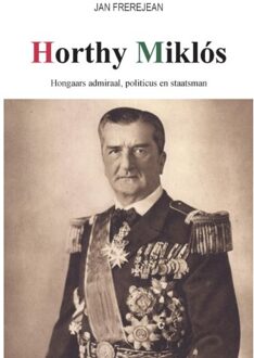 Horthy Miklós - Jan Frerejean