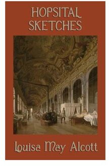 Hospital Sketches - Louisa May Alcott