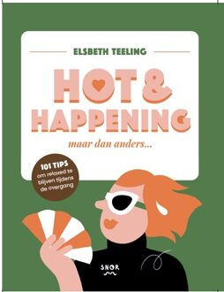 Hot & Happening Maar Dan Anders... - Elsbeth Teeling
