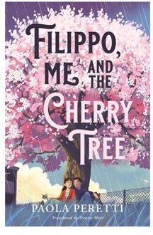 Hot Key Books Filipp, Me And The Cherry Tree - Paolo Peretti