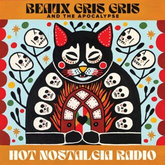 Hot Nostalgia Radio - Beaux Gris Gris & The Apocalypse