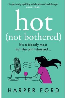 Hot Not Bothered - Ford, Harper