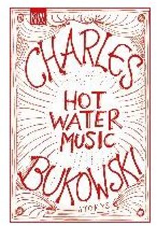 Hot Water Music - Bukowski, Charles