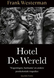Hotel De Wereld -  Frank Westerman (ISBN: 9789025320041)