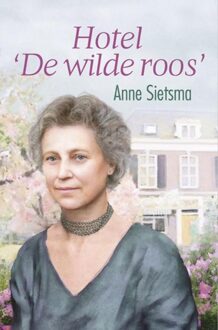 Hotel de Wilde Roos - eBook Anne Sietsma (9059777271)
