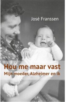 Hou me maar vast - Boek José Franssen (908129217X)