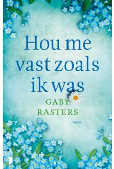 Hou Me Vast Zoals Ik Was