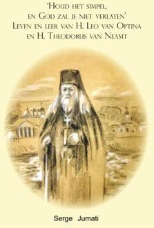 ‘Houd het simpel, en God zal je niet verlaten’ -  Serge Jumati (ISBN: 9789079889822)