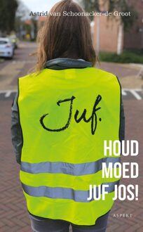 Houd moed juf Jos! - Astrid van Schoonacker - ebook