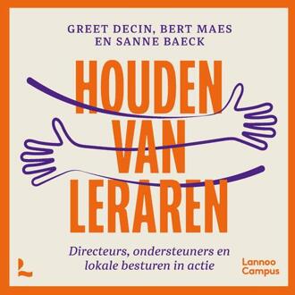 Houden van leraren -  Bert Maes, Greet Decin, Sanne Baeck (ISBN: 9789401435185)