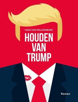 Houden van Trump -  Hans van Willigenburg (ISBN: 9789083444178)