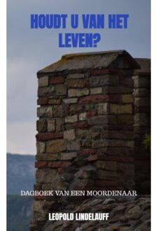 Houdt U Van Het Leven? - Leopold Lindelauff