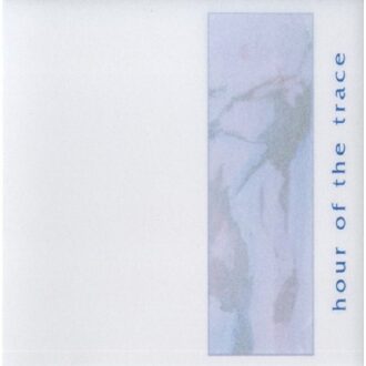 Hour Of The Trace
