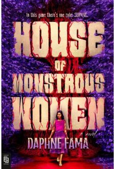 House Of Monstrous Women - Daphne Fama