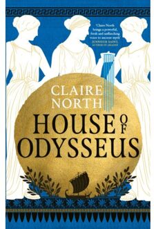 House Of Odysseus - The Songs Of Penelope - Claire North