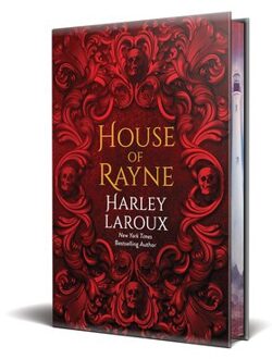 House Of Rayne: Deluxe Limited Edition - Harley Laroux