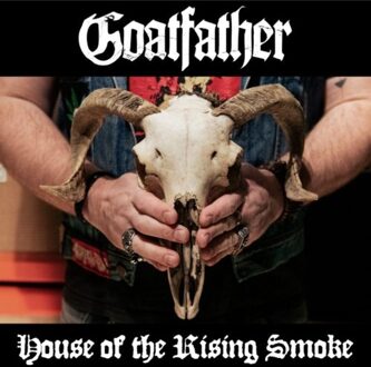 House Of The Rising Smoke - Goatfather