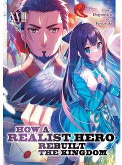 How A Realist Hero Rebuilt The Kingdom (Light Novel) Vol. 18 - How A Realist Hero Rebuilt The - Dojyomaru
