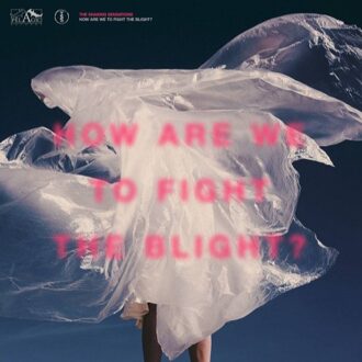 How Are We To Fight The Blight