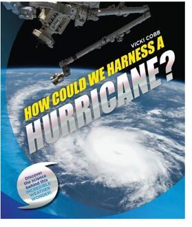 How Could We Harness a Hurricane?