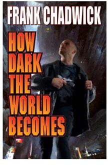 How Dark The World Becomes