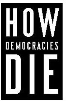 How Democracies Die