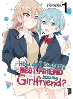 How do i turn my best friend into my girlfriend? vol. 1 : 1 - Syu Yasaka