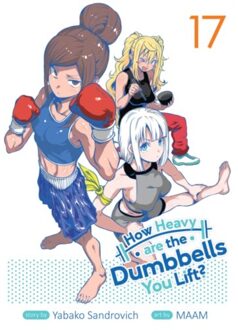 How Heavy Are The Dumbbells You Lift? Vol. 17 - How Heavy Are The Dumbbells You Lift? - Yabako Sandrovich