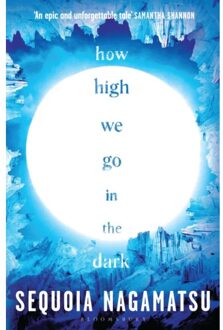 How High We Go In The Dark - Sequoia Nagamatsu