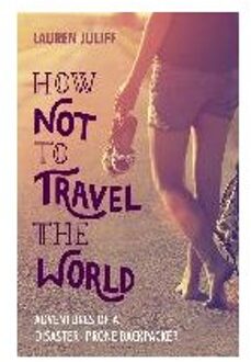 How Not to Travel the World