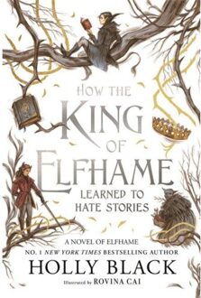 How The King Of Elfhame Learned To Hate Stories (The Folk Of The Air Series) - The Folk Of The Air - Holly Black