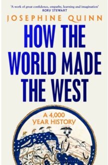 How The World Made The West - Josephine Quinn