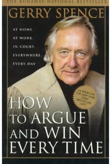 How to Argue & Win Every Time