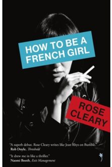 How To Be A French Girl - Rose Cleary
