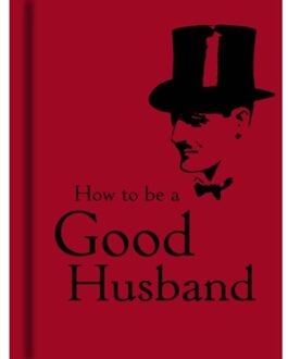 How to Be a Good Husband