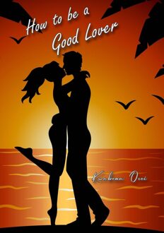 How to be a Good Lover - Joseph Kwabena Osei - ebook