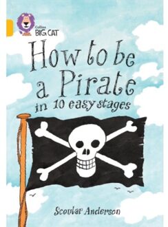 How To Be A Pirate - Collins Big Cat - Scoular Anderson