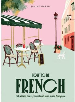 How To Be French - How To Be... - Janine Marsh
