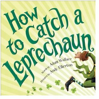 How to Catch a Leprechaun