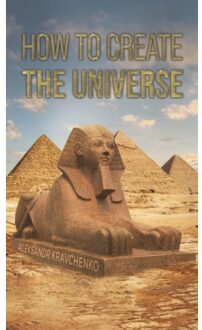 How To Create The Universe - Kravchenko, Aleksandr