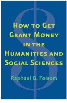 How to Get Grant Money in the Humanities and Social Sciences