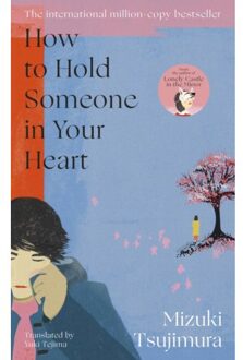 How To Hold Someone In Your Heart - Lost Soul Series - Mizuki Tsujimura