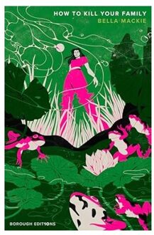 How To Kill Your Family - Bella Mackie