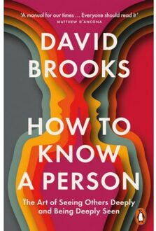 How To Know A Person - David Brooks