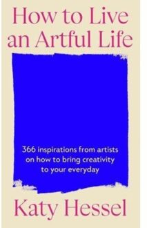 How To Live An Artful Life - Katy Hessel